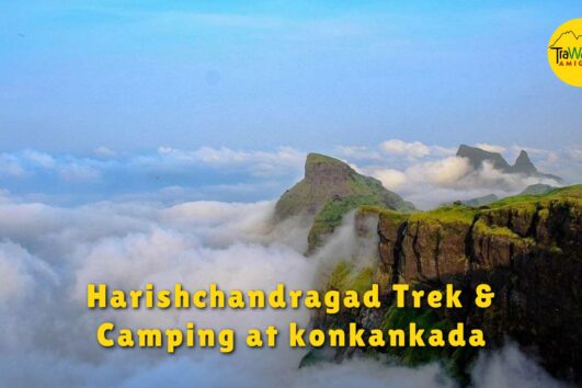 Harishchandragad Premonsoon Cloud Special Trekking and Camping at Konkankada, 2025