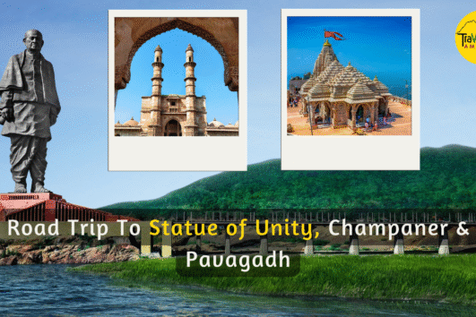 Statue of Unity, Champaner & Pawagad Road Trip 2025
